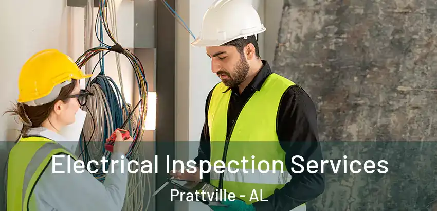 Electrical Inspection Services Prattville - AL