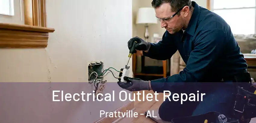 Electrical Outlet Repair Prattville - AL