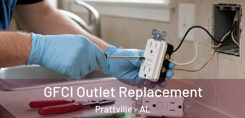  GFCI Outlet Replacement Prattville - AL