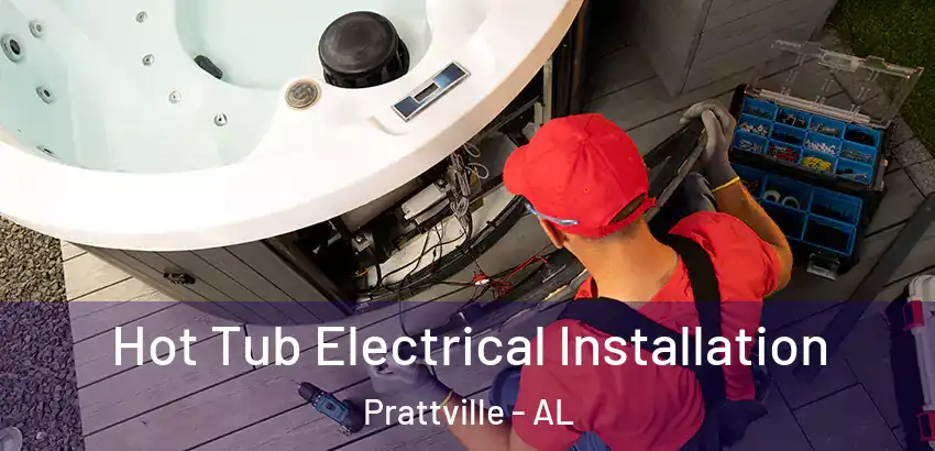 Hot Tub Electrical Installation Prattville - AL