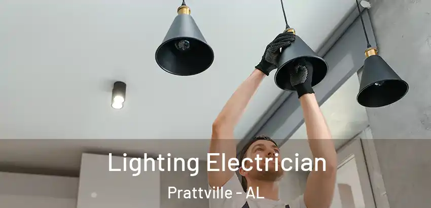 Lighting Electrician Prattville - AL